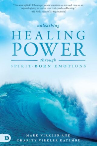 9780768417951 Unleashing Healing Power Through Spirit Born Emotions