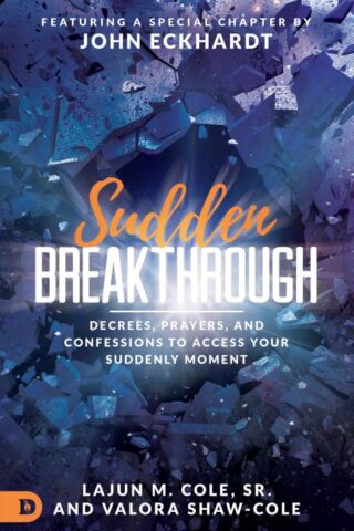 9780768443585 Sudden Breakthrough : Decrees Prayers And Confessions To Access Your Sudden