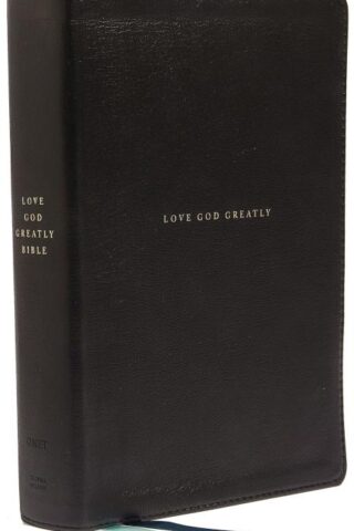 9780785227588 NET Love God Greatly Bible Comfort Print