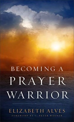 9780800739072 Becoming A Prayer Warrior