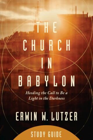 9780802413567 Church In Babylon Study Guide (Student/Study Guide)