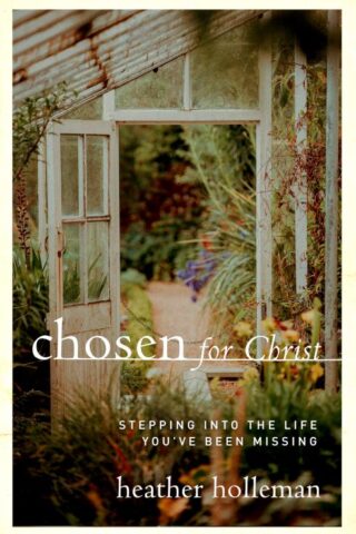 9780802416872 Chosen For Christ