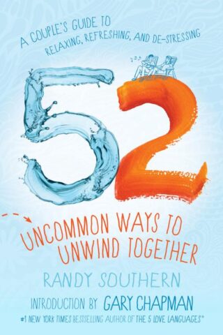 9780802419385 52 Uncommon Ways To Unwind Together