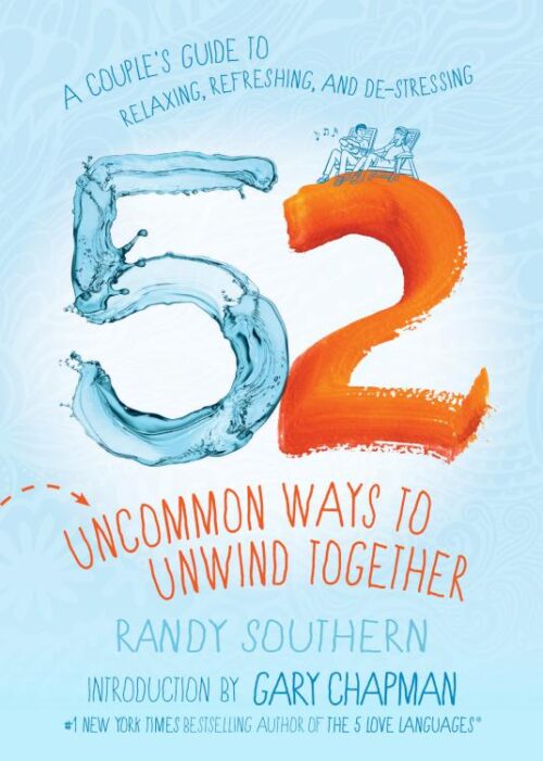 9780802419385 52 Uncommon Ways To Unwind Together