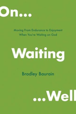 9780802419675 On Waiting Well