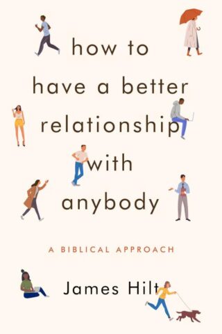 9780802419927 How To Have A Better Relationship With Anybody