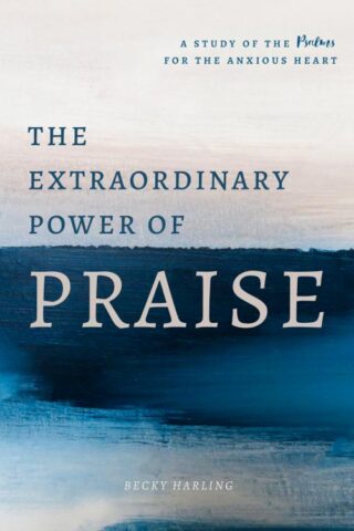 9780802420091 Extraordinary Power Of Praise