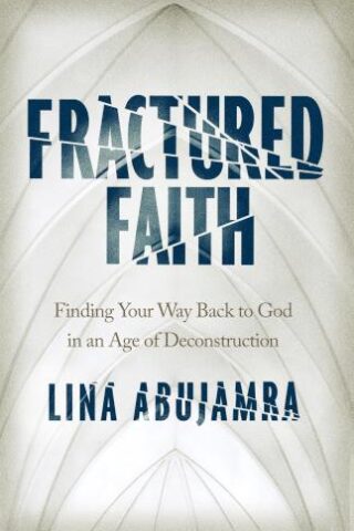 9780802422699 Fractured Faith : Finding Your Way Back To God In An Age Of Deconstruction