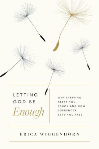 9780802423313 Letting God Be Enough