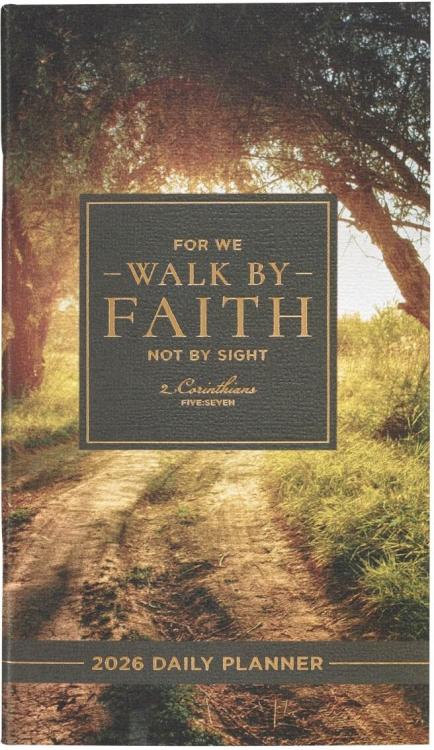 9781639527854 2026 Walk by Faith Country Path Small Daily Planner - 2 Corinthians 5:7