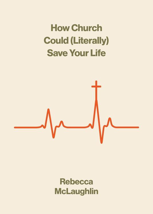 9781433599699 How Church Could Literally Save Your Life