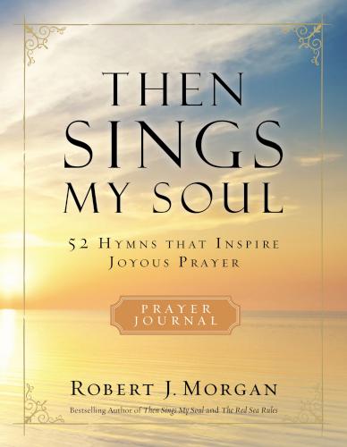 9780785236559 Then Sings My Soul Prayer Journal