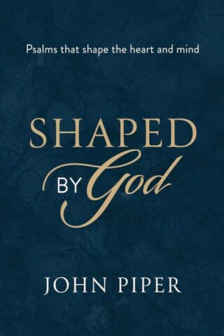 9780638003604 Shaped By God: Psalms That Shape the Heart and Mind