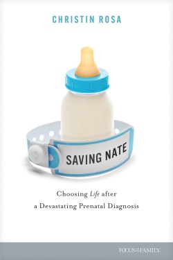 9781646071838 Saving Nate : Choosing Life After A Devastating Prenatal Diagnosis