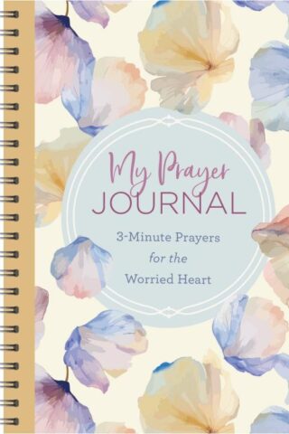 9798891511484 My Prayer Journal 3 Minute Prayers For The Worried Heart