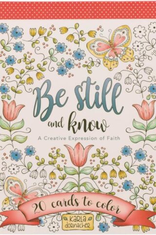 6006937143258 Be Still and Know - 20 Inspirational and Exquisitely Designed Cards To Color Exp